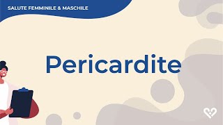 Pericardite cosè come si presenta e come si cura [upl. by Eelyme]