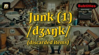 n Junk meaning discarded items with 5 examples [upl. by Rorrys]