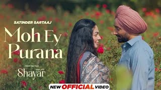 Koi Tere Naal Moh Ey Purana Tu Mann Ya Na Mann HeeriyeOfficial Video Satinder Sartaaj  New Song [upl. by Nakada]