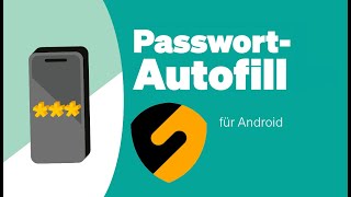 Automatisches Ausfüllen von Passwörtern für Android [upl. by Ylebmik]