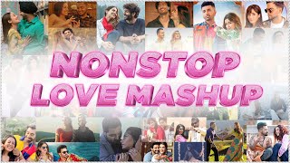 Nonstop Love Mashup  Sunix Thakor  Best of Bollywood Mashup  DJ Dave P DJ Harshal amp More [upl. by Ycrem417]