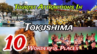 Top 10 tourist attractions in Tokushima  Japan 🇯🇵  places sorted by traveller favourites 🤩 [upl. by Mapes]