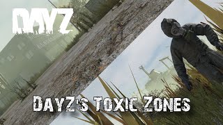 DayZs Toxic Zones Are They Worth Looting [upl. by Job]