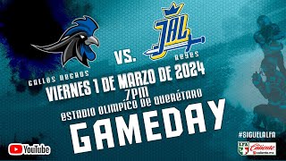 Gallos Negros de Querétaro vs Reyes de Jalisco  Semana 1 Temporada 2024 [upl. by Nollahp]