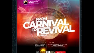 From Carnival To Revival With Pastor Adeyinka Adegboyega  27th October 2024 [upl. by Adalie]