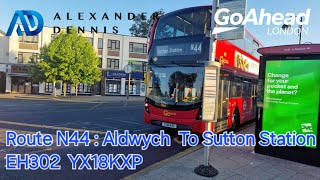 Goahead London Route N44  Aldwych  Sutton Station [upl. by Barboza]