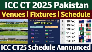 ICC Champions Trophy 2025 Schedule  Champions Trophy 2025 Pakistan  Venues Fixtures amp Time Table [upl. by Neelak470]