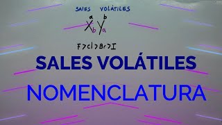 SALES VOLÁTILES NOMENCLATURA [upl. by Etnomal]