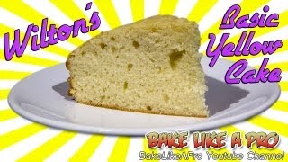 Wilton Basic Yellow Cake Recipe [upl. by Arihay146]