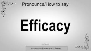 How to Pronounce Efficacy [upl. by Ilac]