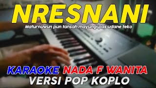 Nresnani Lavora  Karaoke Nada Wanita  Versi Pop Dangdut Koplo [upl. by Yecad]