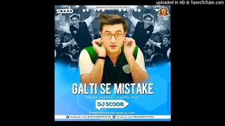 Galti Se Mistake Tapori Mix DJ Scoob [upl. by Nirret]