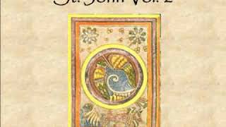 Expository Thoughts on the Gospels  St John Vol 2 by J C RYLE Part 33  Full Audio Book [upl. by Yaffit]