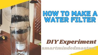 How to make a water filter with charcoal and sand at home  DIY experiment [upl. by Leinod722]