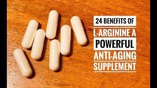 24 Benefits of LArginine  A Powerful AntiAging Supplement [upl. by Ob]