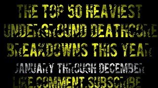 2013s Top 50 Heaviest Underground Deathcore Breakdowns HD [upl. by Kenn]