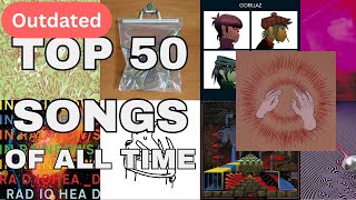 My 50 Favourite Songs Of All Time [upl. by Arundell695]