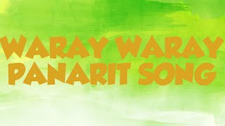 WARAY WARAY PANARIT SONG [upl. by Ennovad219]