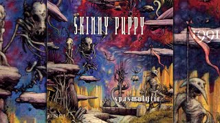 Skinny Puppy  Spasmolytic full single [upl. by Alaunnoif]