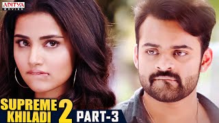 Supreme Khiladi 2 Hindi Dubbed Movie Part 3  Latest Hindi Dubbed Movies  Sai Dharam Tej  Anupama [upl. by Nairad]