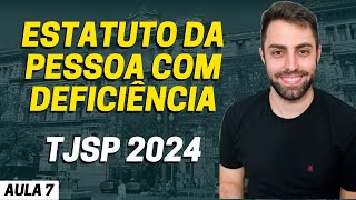 AULA 7  Estatuto da Pessoa com Deficiência  Lei 131462015  Concurso Escrevente TJ SP [upl. by Allenad]