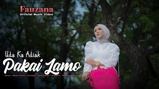 Fauzana  Uda Ka Adiak Pakai Lamo Official Music Video [upl. by Ninnette693]