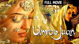 ऐश्वर्या राय और अभिषेक बच्चन की फिल्म उमराव जान Full HD Movie  Umrao Jaan  Aishwariya Abhishek B [upl. by Dorison]