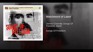 The James Connolly Songs Of Freedom Band  Watchword Of Labor [upl. by Amej]