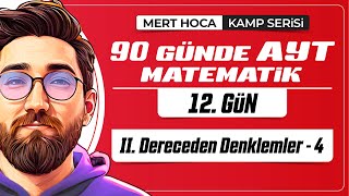 90 Günde AYT Matematik Kampı  12Gün  2Video  İkinci Dereceden Denklemler4  2024  merthoca [upl. by Doehne242]