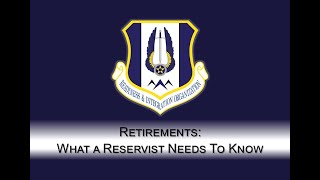 Retirements What a Reservist Needs to Know [upl. by Melbourne]