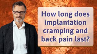 How long does implantation cramping and back pain last [upl. by Areikahs]