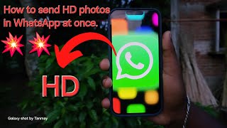 How to send Hd photos and videos at once in WhatsApp  best settings for WhatsApp [upl. by Aneed478]