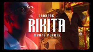 Claydee amp Mente Fuerte  Rikita Official Music Video [upl. by Tol684]