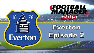 Football Manager 2015  Everton Series  Episode 2 PreSeason  First EPL Game [upl. by Gentry]