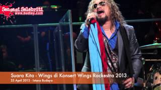 Suara Kita Wings di Konsert Wings Rockestra 2013 [upl. by Enna]