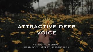 Attractive Deep Voice in 5 Minutes  Subliminal Silent [upl. by Travus]