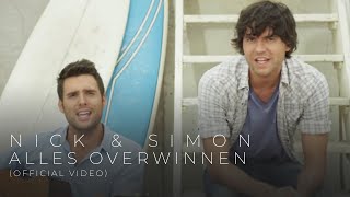 Nick amp Simon  Alles Overwinnen Official Video [upl. by Dominga937]