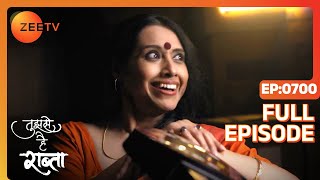 Aparna Adds to the Ranes Trouble  Tujhse Hai Raabta  Full ep 700  Zee TV [upl. by Calvert]