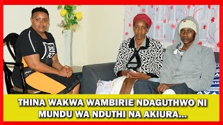 THINA WAKWA WAMBIRIE NDAGUTHWO NI MUNDU NA NDUTHI NA AKIURA [upl. by Hurleigh996]