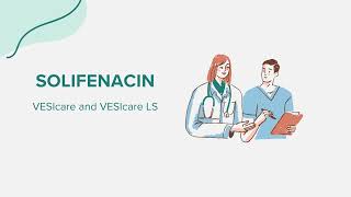 Solifenacin VESIcare and VESIcare LS  Drug Rx Information [upl. by Tillion]