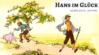 Gebrüder Grimm 🍀 Hans im Glück  Märchen Hörbuch zum Einschlafen [upl. by Sheply]