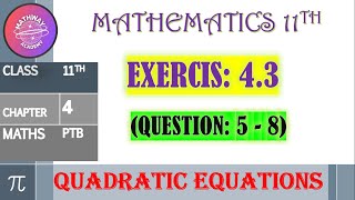 11TH CLASS MATHS CH4 EX43 Q5  8 quadraticequation lecture 59 [upl. by Ilrak]