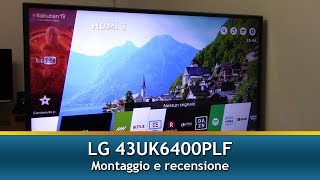 LG 43UK6400PLF SMART TV  Unboxing montaggio e recensione [upl. by O'Grady608]