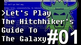 Lets Play The Hitchhikers Guide To The Galaxy with Commentary  Part 01 [upl. by Prudi]