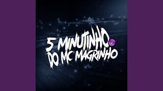 5 Minutinho do Mc Magrinho [upl. by Llekcir]