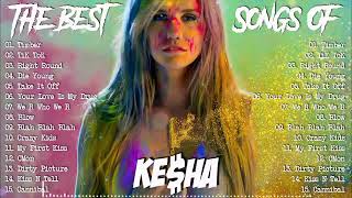 Kesha Top Of The Music Hits 2000s  Most Popular Hits Playlist ✨ [upl. by Bartle603]