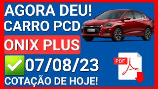 🔴SAIUUU COTAÇÃO DE HOJE ONIX PLUS PCD 2024  CARRO PCD [upl. by Ezequiel]