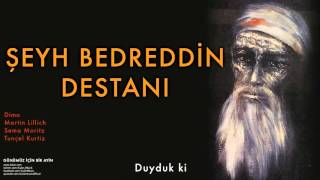 Tunçel Kurtiz  Duyduk Ki  Şeyh Bedreddin Destanı © 1994 Kalan Müzik [upl. by Angel850]