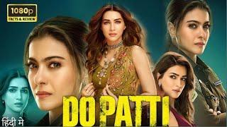 do patti REVIEW  Filmyfly [upl. by Koloski441]