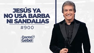 Dante Gebel 900  Jesús ya no usa barba ni sandalias [upl. by Esened]